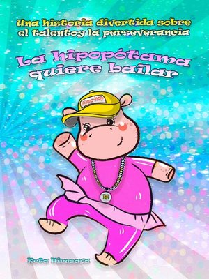 cover image of La hipopótama quiere bailar